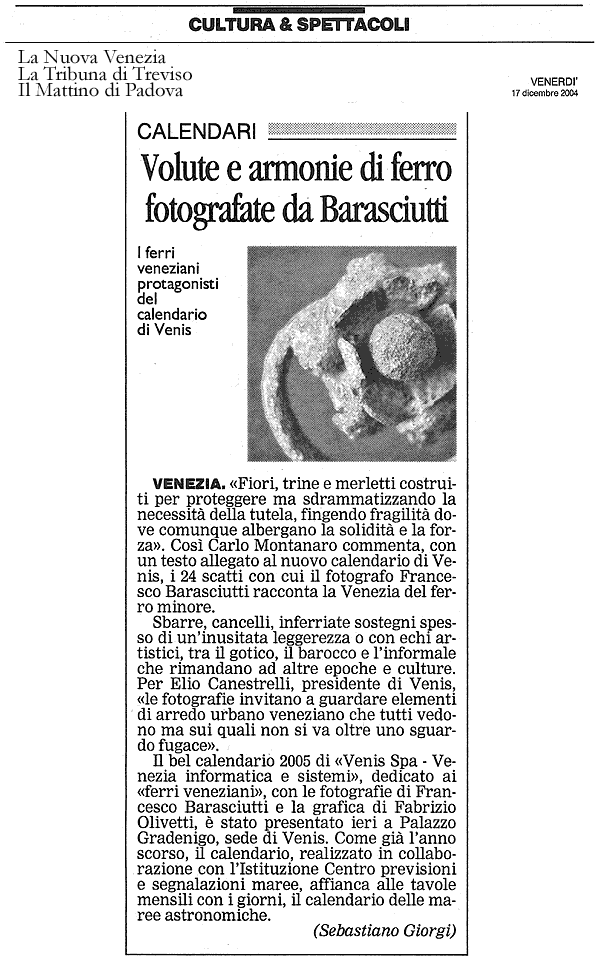 Sebastiano Giorgi, La Nuova Venezia, La Tribuna di Treviso, Il Mattino di Padova, 17-12-2004.
